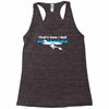 that's how i roll Racerback Tank