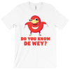 Do You Know De Wey T-Shirt