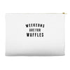 Weekends Are For Waffles Accessory Pouches