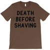 death before shaving T-Shirt