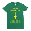 We Are Hoping Its a Jedi Ladies Fitted T-Shirt