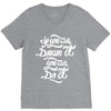 if you can dream it, you can do it V-Neck Tee