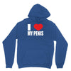 i love my penis  lustig macho funny party Unisex Hoodie