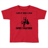i love it when a plan comes together Toddler T-shirt