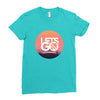 Lets Go Ladies Fitted T-Shirt