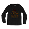 keep calm have it Long Sleeve Shirts