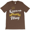 queens are born in may T-Shirt