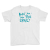have you seen this snail Youth Tee