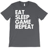 eat sleep game repeat T-Shirt