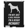 not just a dog person i'm a boxer mommy! iPad 3 and 4 Case