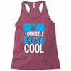 Be Your Self Stay Cool Racerback Tank
