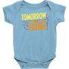 tomorrow, the today of the future Baby Onesie