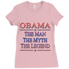obama   the man   the myth   the legen Ladies Fitted T-Shirt