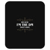 because i'm the dm Mousepad