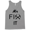 mr fix it handy man Tank Top