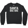 santa bae bae Crewneck Sweatshirt