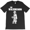 the walking mom T-Shirt