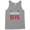 handsome devil Tank Top