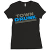 town drunk Ladies Fitted T-Shirt