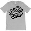 good type T-Shirt