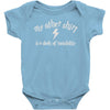 my other shirt is a cloak of invisibility Baby Onesie