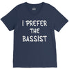 i prefer the bassist V-Neck Tee