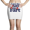 i put the art in fart Mini Skirts