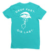drop fast die last back Ladies Fitted T-Shirt