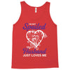 i'm not spoiled my husband just loves me Tank Top