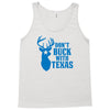 don't buck with texas funny Tank Top