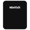 whatever Mousepad