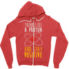 stay positive Zipper Hoodie