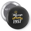 kings are born in 1957 Pin-back button
