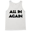 all in again Tank Top