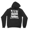 Just One More Tattoo I Promise Hoodie