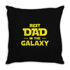 Best Dad in the Galaxy Throw Pillow