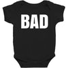 bad (2) Baby Bodysuit