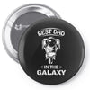 Best Dad in The Galaxy Pin-back button