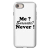 me sarcastic never iPhone 8