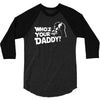 darth vader who's your daddy funny 3/4 Sleeve Shirt