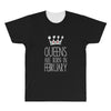 queens are born in february All Over Men's T-shirt