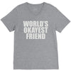 world's okayest friend V-Neck Tee