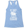 my body is a temple in which a lot of pigs have been sacificed Racerback Tank
