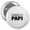 dimelo papi nicky jam reggaeton regueton  black Pin-back button