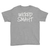 wicked smart smaht Youth Tee