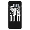 mustache made me do it funny Samsung Galaxy S7 Case
