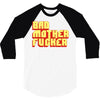 bad mother fucker 3/4 Sleeve Shirt