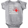 i still mis my ex but my aim is improving Baby Onesie