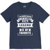 I've Been Called A Lot Of Names But Legend Is My Favorite V-Neck Tee