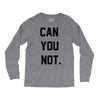 can you not Long Sleeve Shirts